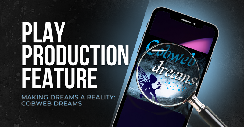 Making Dreams a Reality: Cobweb Dreams