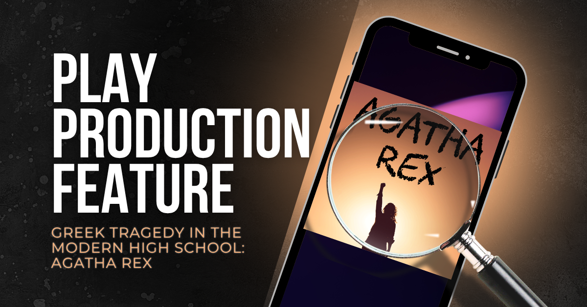 Greek Tragedy in the Modern High School : Agatha Rex
