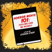 Horror Movie 101: Failing Can Be Deadly Steven Stack Play Script