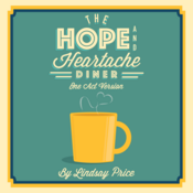 The Hope and Heartache Diner - One Act Version by Lindsay Price Play Script