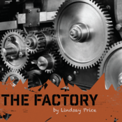 The Factory by Lindsay Price Play Script