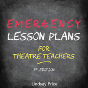 Emergency Lesson Plans for Theatre Teachers Lindsay Price Play Script