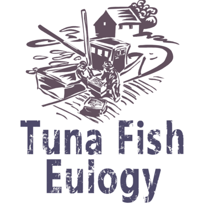 Tuna Fish Eulogy