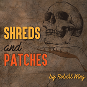 Shreds and Patches by Robert Wing Play Script
