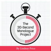 The 30-Second Monologue Project Lindsay Price Play Script