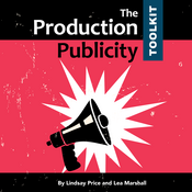 The Production Publicity Toolkit Lindsay Price and Lea Marshall Play Script