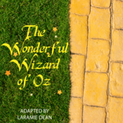 The Wonderful Wizard of Oz Laramie Dean Play Script