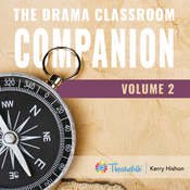 The Drama Classroom Companion Volume 2 Kerry Hishon Play Script