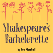 Shakespeare's Bachelorette Lea Marshall Play Script