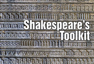 Shakespeare's Toolkit