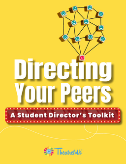 Directing Your Peers: A Student Director's Toolkit