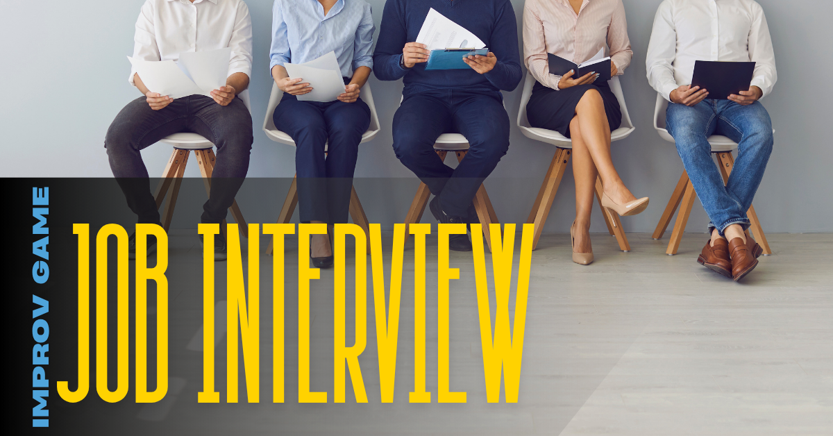 Improv Game: Job Interview