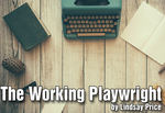 The Working Playwright *Hyperdoc