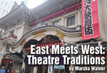 East Meets West: Theatre Traditions