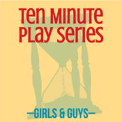 Ten Minute Play Series: Girls & Guys Lindsay Price Play Script