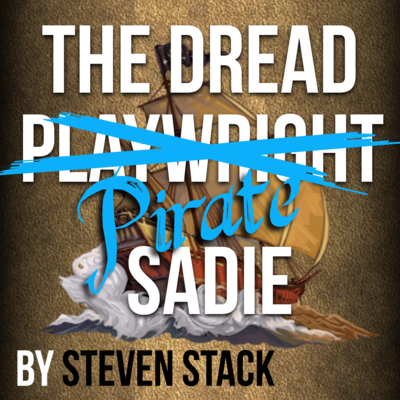 The Dread Pirate Sadie by Steven Stack play script cover