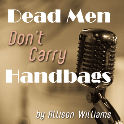 Dead Men Don't Do Radio Plays by Allison Williams play script cover