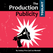 The Production Publicity Toolkit Lindsay Price and Lea Marshall Play Script