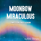 Moonbow Miraculous: Competition-Length Version Kirk Shimano Play Script
