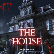 The House - Competition Length Version Lindsay Price Play Script