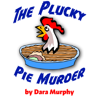 The Plucky Pie Murder by Dara Murphy play script cover