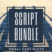 Script Bundle - Small Cast plays  Play Script