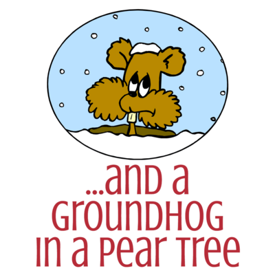 ...and a Groundhog in a Pear Tree