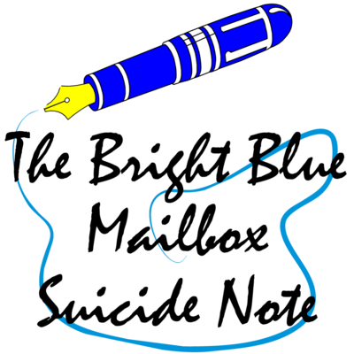 The Bright Blue Mailbox Suicide Note