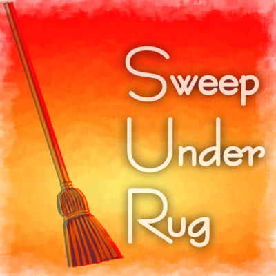 Sweep Under Rug