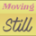 Moving / Still: Two One Act Plays