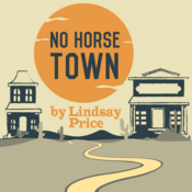 No Horse Town by Lindsay Price Play Script