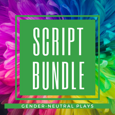Script Bundle - Gender-Neutral plays