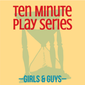 Ten Minute Play Series: Girls & Guys by Lindsay Price Play Script