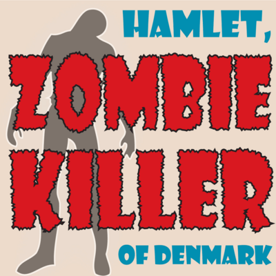 Hamlet, Zombie Killer of Denmark