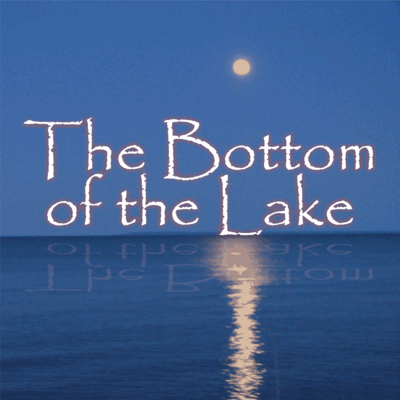 The Bottom of the Lake