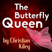 The Butterfly Queen by Christian Kiley Play Script
