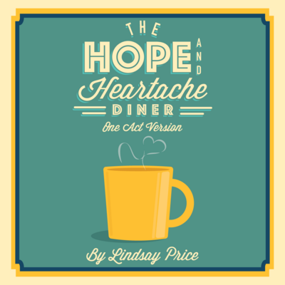 The Hope and Heartache Diner - One Act Version