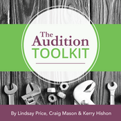 Audition Toolkit by Lindsay Price, by Craig Mason, by Kerry Hishon Play Script