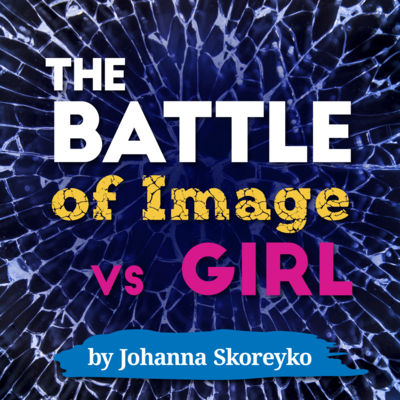 The Battle of Image vs Girl