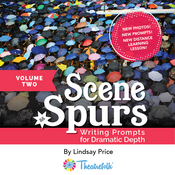 Scene Spurs: Writing Prompts for Dramatic Depth Volume Two by Lindsay Price Play Script