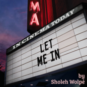 Let Me In by Sholeh Wolpé Play Script