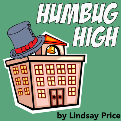 Humbug High: A Contemporary Christmas Carol