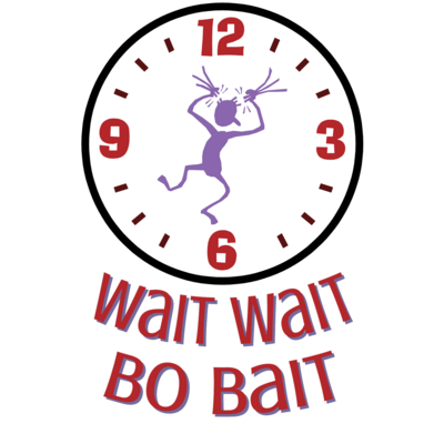 Wait Wait Bo Bait (Middle School Edition)